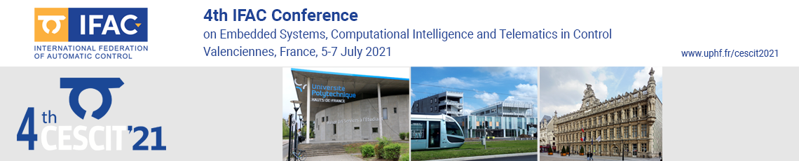 4th IFAC Conference on Embedded Systems, Computational Intelligence and Telematics in Control - Valenciennes, France, 5-7 July 2021