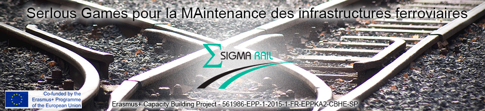 SIGMA RAIL - SerIous Games pour la MAintenance des infrastructures ferroviaires - Erasmus+ Capacity Building Project - 561986-EPP-1-2015-1-FR-EPPKA2-CBHE-SP